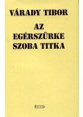 Várady Tibor - Az egérszürke szoba titka