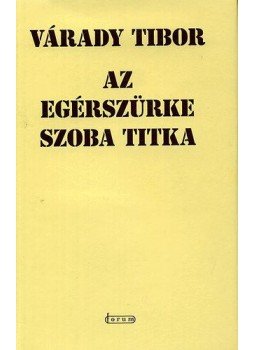 Várady Tibor - Az egérszürke szoba titka Várady Tibor - Az egérszürke szoba titka, null 2009 antikvár könyv