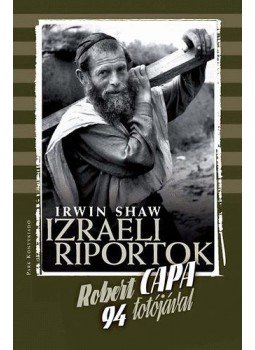 Irwin Shaw, Robert Capa - Izraeli riportok, null 2009 antikvár könyv
