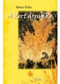 Bence Erika - A kert árnyéka - A vajdasági magyar irodalmi kontextus
