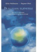 Wallimann, Silvia,Dietz, Dagmar - Duállelkek eljövetele