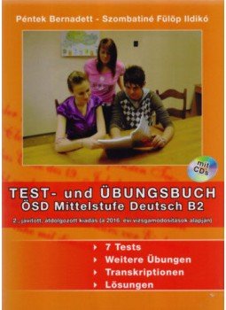 Péntek Bernadett; Szombatiné Fülöp Ildikó - Test- und Übungsbuch - ÖSD Mittelstufe Deutsch B2 - CD melléklettel Péntek Bernadett; Szombatiné Fülöp Ildikó - Test- und Übungsbuch - ÖSD Mittelstufe Deutsch B2 - CD melléklettel, null 2016 antikvár könyv