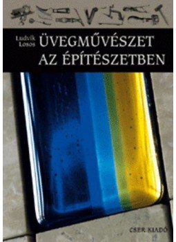 Ludvík Losos - Üvegművészet az építészetben Ludvík Losos - Üvegművészet az építészetben, Budapest 2010 antikvár könyv