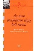Kállay Emil,Gianone András  - Az úton becsületesen végig kell menni