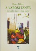 Rosta Gábor - A városi tanya