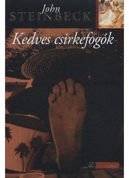 John Steinbeck - Kedves csirkefogók John Steinbeck - Kedves csirkefogók, Szeged 2009 antikvár könyv