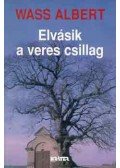 Wass Albert - Elvásik a veres csillag