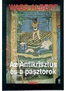 Wass Albert - Az antikrisztusés a pásztorok - Wass Albert életműve 21. kötet, null 2003 antikvár könyv