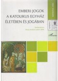 Orosz András Lóránt OFM (szerk.) - Emberi jogok a Katolikus Egyház életében és jogában