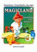 Poros A.; Trentinné Benkő Éva; Ábrahám Károlyné - Magicland. Kisiskolások kezdő angol könyve 4 o. - Kisiskolások kezdő angolkönyve