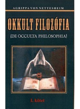 Agrippa von Nettesheim - Okkult filozófia I. kötet Agrippa von Nettesheim - Okkult filozófia I. kötet , null 1999 antikvár könyv