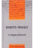 Babits Mihály - A magyar jellemről