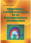 Dr. Beke János - Hőtechnika a mezőgazdasági és az élelmiszeripari gépészetben