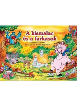 Berényi Nagy Péter - A kis malac és a farkasok Berényi Nagy Péter - A kis malac és a farkasok, Budapest 2010 antikvár könyv