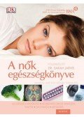 Dr. Sarah Jarvis - A nők egészségkönyve
