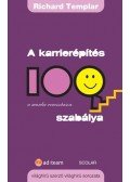 Richard Templar - A karrierépítés 100 szabálya