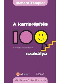 Richard Templar - A karrierépítés 100 szabálya Richard Templar - A karrierépítés 100 szabálya, Budapest 2010 antikvár könyv