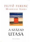 Serra, Maurizio,Fejtő Ferenc - A század utasa