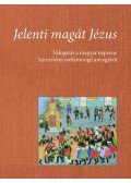 Joób Árpád (szerk.) - Jelenti magát Jézus - CD melléklettel