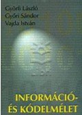 Györfi László; Győri Sándor; Vajda István - Információ és kódelmélet