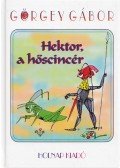 Görgey Gábor - Hektor, a hőscincér
