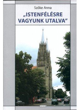 Szőke Anna - "Istenfélésre vagyunk utalva" - Tanulmányok Dél-Bánát népéletéből, null 2010 antikvár könyv