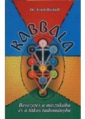 Dr. Erich Bischoff - Kabbala - Bevezetés a misztikába és a titkos tudományba