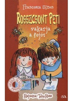 Francesca Simon - Rosszcsont Peti vakarja a fejét Francesca Simon - Rosszcsont Peti vakarja a fejét, null 2012 antikvár könyv