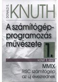 Donald Ervin Knuth - A számítógép-programozás művészete 1/1 - MMIX RISC számítógép az új évezrednek