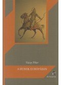 Váczy Péter - A hunok Európában