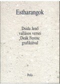 Dsida Jenő - Estharangok - Dsida Jenő vallásos versei Deák Ferenc grafikáival