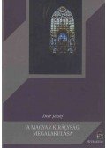 Deér József - A Magyar Királyság megalakulása