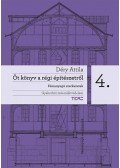 Déry Attila - Öt könyv a régi építészetről 4. - Fémanyagú szerkezetek