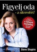 Steve Shapiro - Figyelj oda - a sikeredért!