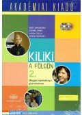 Varga Csilla; Szende Virág; Gróf Annamária - Kiliki a földön 2. - Magyar nyelvkönyv gyerekeknek + 2 audió CD - Magyar nyelvkönyv gyerekeknek - CD melléklettel