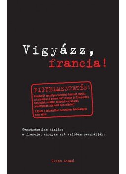Eve-Alice Roustang-Roller, Mario Netzlaff - Vigyázz, francia!, Budapest 2018 antikvár könyv