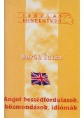 Borók Jutka - Angol beszédfordulatok, közmondások, idiómák