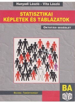 Hunyadi László, Vita László - Statisztikai képletek és táblázatok Hunyadi László, Vita László - Statisztikai képletek és táblázatok, Budapest 2008 antikvár könyv
