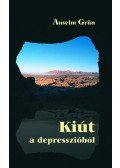 Anselm Grün  - Kiút a depresszióból