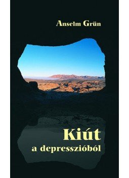 Anselm Grün - Kiút a depresszióból Anselm Grün - Kiút a depresszióból, Budapest 2014 antikvár könyv