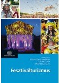 Jászberényi Melinda; Zátori Anita; Ásványi Katalin - Fesztiválturizmus