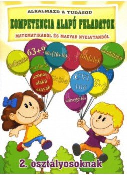  - Kompetencia alapú feladatok 2. - Matematikából és magyar nyelvtanból 2. osztályosoknak, null 2016 antikvár könyv