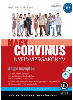 Bogár Judit, Erdei József - Nagy Corvinus Nyelvizsgakönyv - Angol középfok - CD melléklettel (mp3) és letölthető hanganyaggal, null 2018 antikvár könyv
