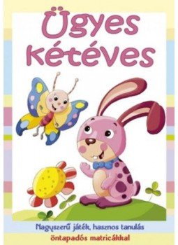  - Ügyes kétéves - Nagyszerű játék, hasznos tanulás öntapadós matricákkal, null 2018 antikvár könyv