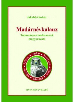  - Madárnévkalauz - Tudományos madárnevek magyarázata, null 2018 antikvár könyv