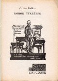 Róth András Lajos - Orbán Balázs - Korok tükrében