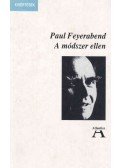 Paul Feyerabend - A módszer ellen