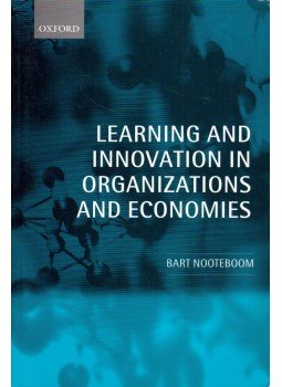 Bart Noteboom - Learning and Innovation in Organizations and Economies, Oxford 2001 antikvár könyv