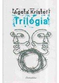 Agota Kristof - Trilógia