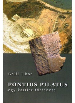 Grüll Tibor - Pontius Pilatus Grüll Tibor - Pontius Pilatus, Budapest 2002 antikvár könyv